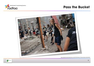 Pass the Bucket 




http://catholicstudentleadership.com/2013/01/04/day-7-the-build-day-2/dsc02432/	



                                                                           9
 