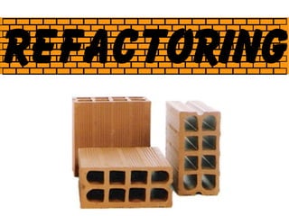 Refactoring
 