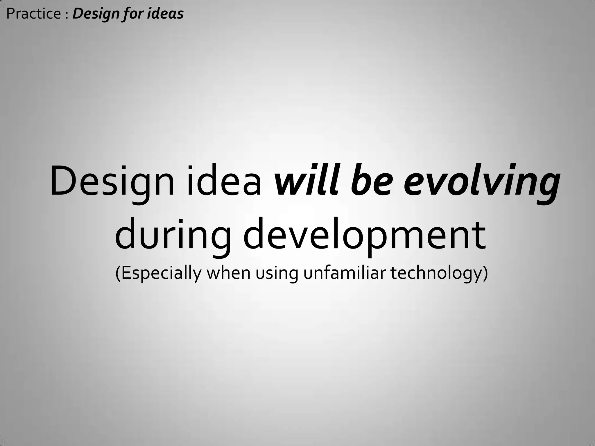  5 Practices (for small team and small project)Release frequentlyDesign for ideasTest!Code for futureCommunicate agilely