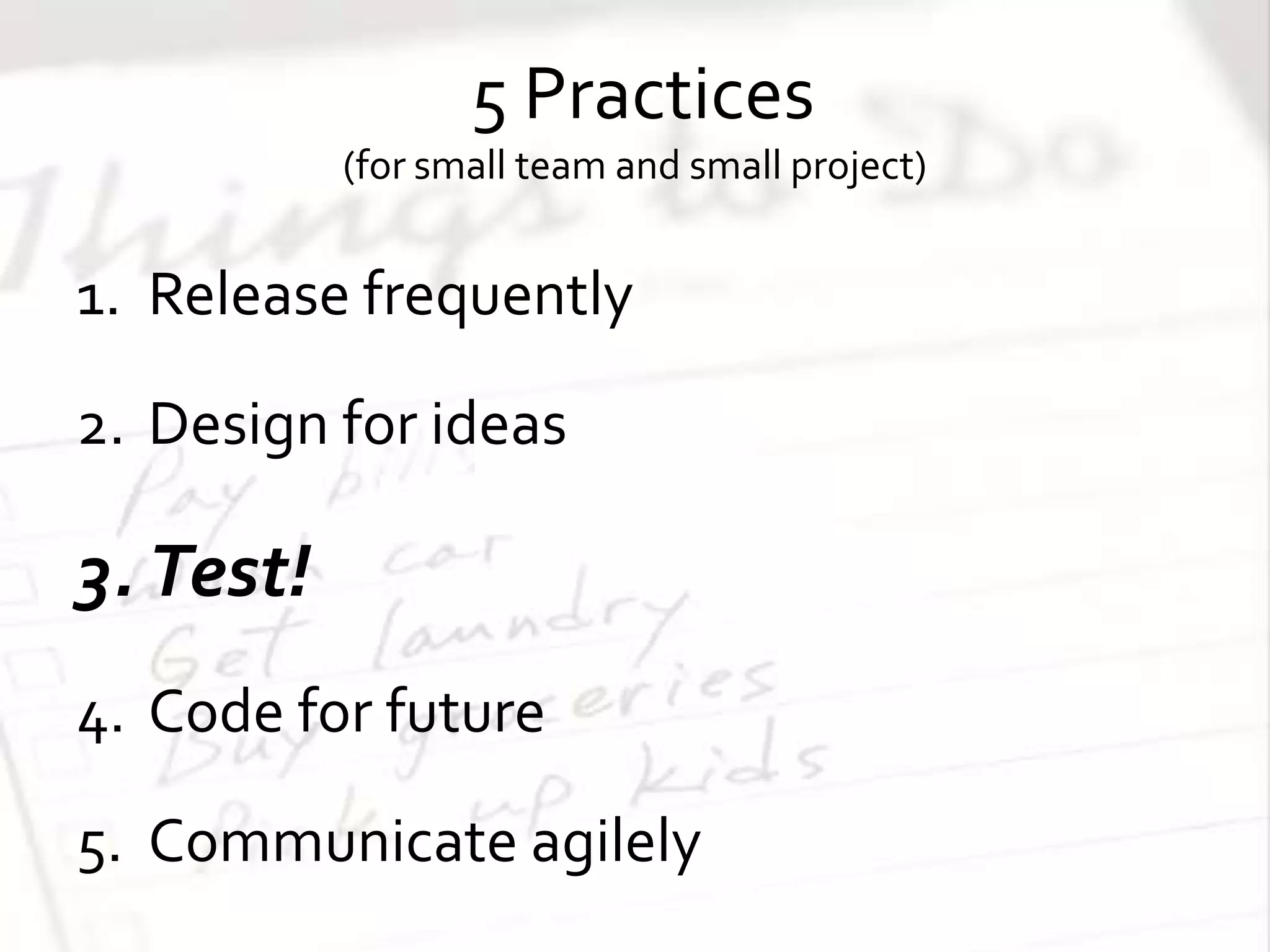 Suggestion 4 Practice : Design for ideasAs simple as possibleKISS Principle
