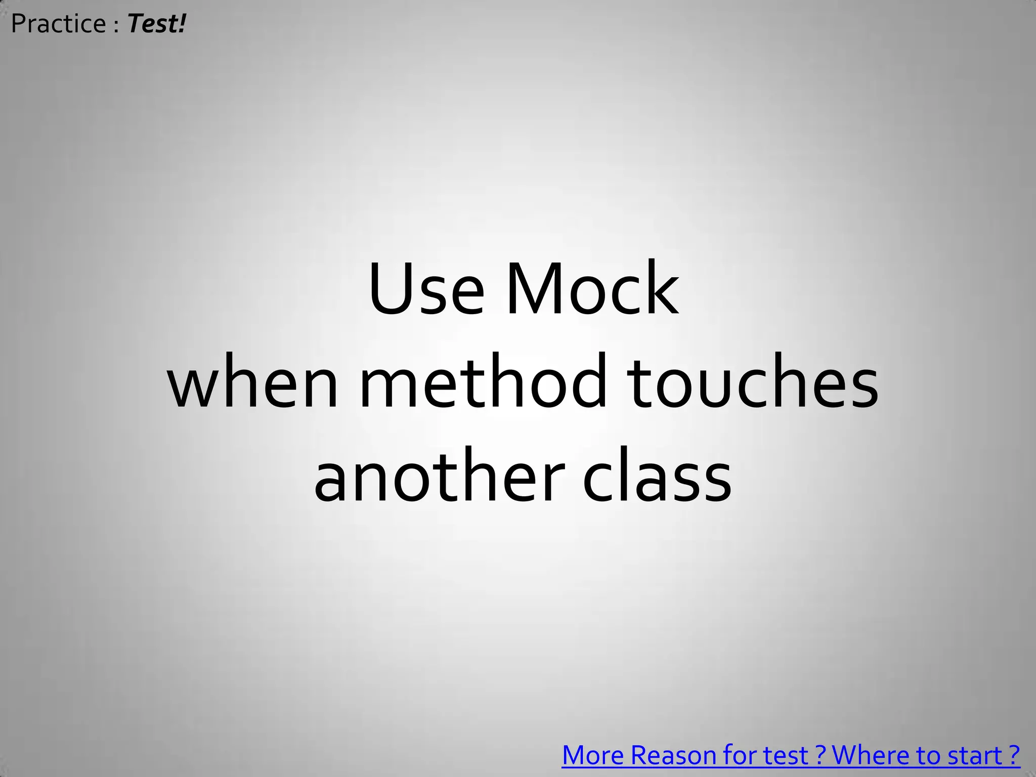 Practice : Test!Unit Testing Framework(Nunit for .NET, Junit for Java, HttpUnitofr testing web,…)