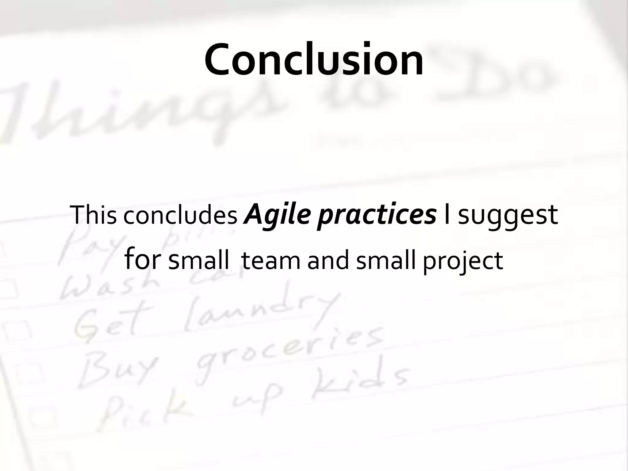Practice : Communicate agilelyStand up MeetingPivotalTrackerMailing ListMessage in Version Control