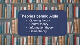 @JuhanaOne
Scaling Lean & Agile Development: Thinking and Organizational Tools for Large-Scale Scrum
Theories behind Agile
• Queuing theory
• Control theory
• Information theory
• Game theory
 