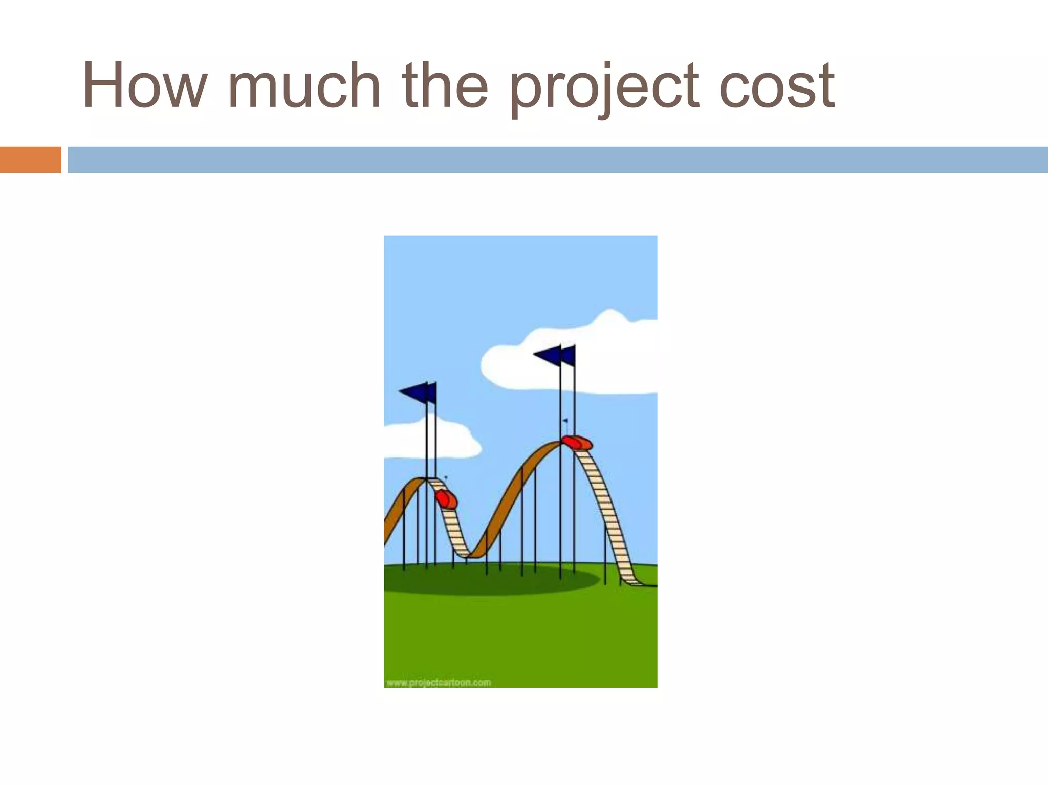 How much the project cost 