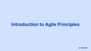 Introduction to Agile Principles
 