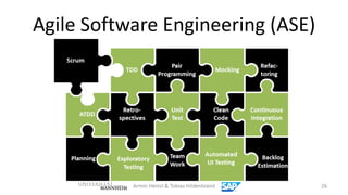 Agile Software Engineering (ASE)




                                   26
 