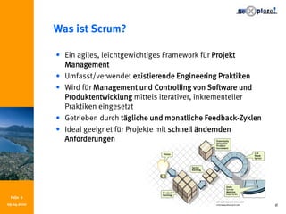 Making people work together!
Folie 6
Was ist Scrum?
• Ein agiles, leichtgewichtiges Framework für Projekt
Management
• Umfasst/verwendet existierende Engineering Praktiken
• Wird für Management und Controlling von Software und
Produktentwicklung mittels iterativer, inkrementeller
Praktiken eingesetzt
• Getrieben durch tägliche und monatliche Feedback-Zyklen
• Ideal geeignet für Projekte mit schnell ändernden
Anforderungen
09.04.2010
 