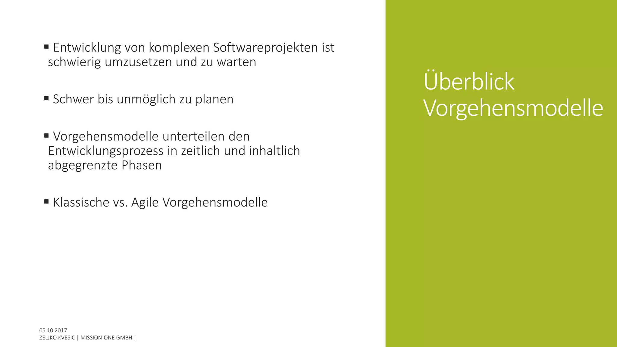 Überblick
Vorgehensmodelle
 Entwicklung von komplexen Softwareprojekten ist
schwierig umzusetzen und zu warten
 Schwer bis unmöglich zu planen
 Vorgehensmodelle unterteilen den
Entwicklungsprozess in zeitlich und inhaltlich
abgegrenzte Phasen
 Klassische vs. Agile Vorgehensmodelle
 