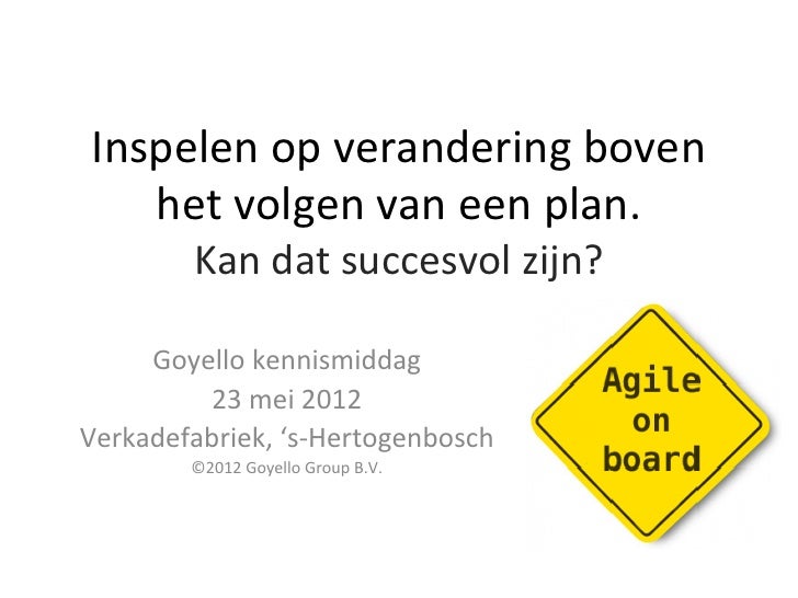 Inspelen op verandering boven het volgen