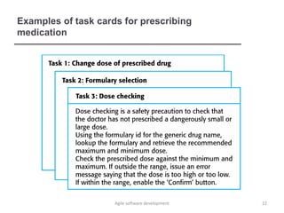 Examples of task cards for prescribing
medication
22Agile software development
 