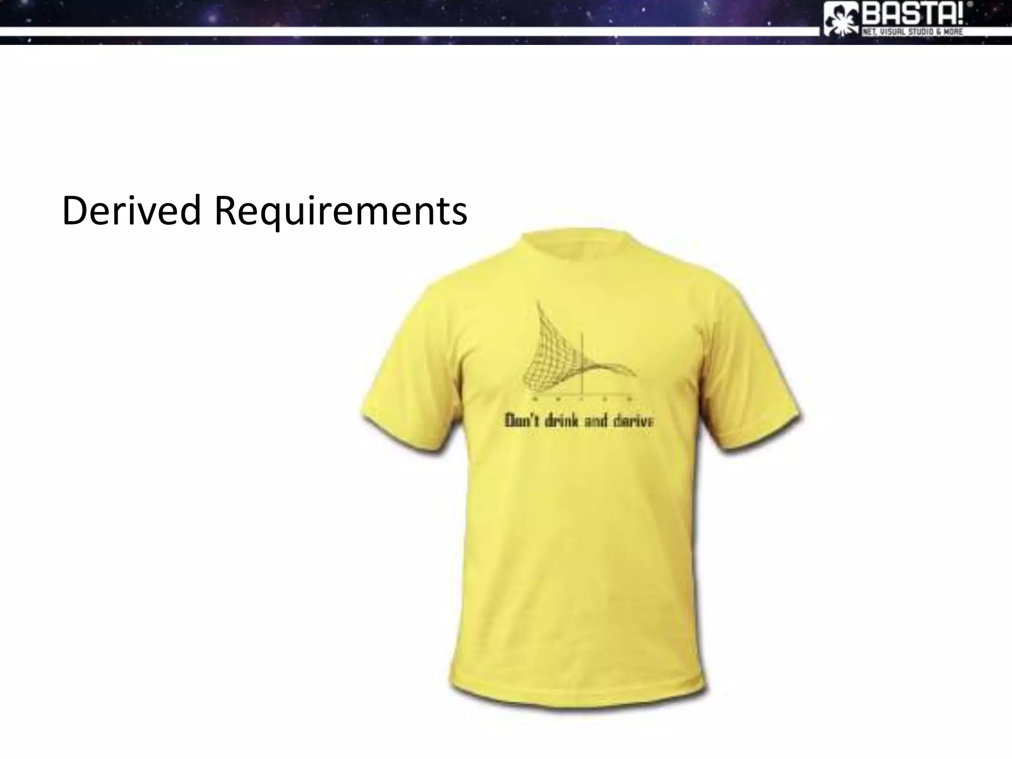 Derived Requirements
 