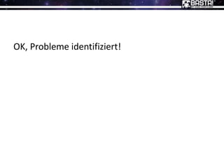 OK, Probleme identifiziert!
 
