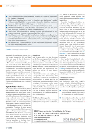 schwerpunkt

n Jedes Teammitglied erhält einen Satz Karten, auf denen die Zahlen der abgewandelten Fibonacci-Folge stehen.
n Häufig gibt es zusätzliche Karten wie „?”, „Unendlich” oder „Kaffeepause”, um den
Teilnehmern die Möglichkeit zu geben, mit den Karten ihre Bedürfnisse nach einer
genaueren Erklärung oder einer Meetingpause zu visualisieren.
n Der PO stellt die erste Anforderung vor und beantwortet Fragen des Teams.
n Der ScrumMaster fragt das Team, ob es bereit zum Pokern ist, und auf „Drei, zwei,
eins!” zeigt jeder Teilnehmer die von ihm ausgewählte Karte.
n Nun erklären sich derjenige mit der höchsten Schätzung und derjenige mit der niedrigsten gegenseitig, warum sie entsprechend geschätzt haben.
n Es erfolgt eine zweite Pokerrunde. Die kurze Variante: Nach der zweiten Runde wird
stets die größte genannte Schätzung verwendet. Liegen die Schätzungen allerdings
weiterhin sehr weit auseinander, sollte die Story zuerst „zwischengeparkt“ und am
Ende erneut betrachtet werden.
n Die ausführlichere Variante: Es werden so viele Pokerrunden durchgeführt, bis alle
die gleiche Schätzung abgegeben haben.

Kasten 2: Planungspoker-Spielregeln.

tatsächliche Teamschätzung erreicht wird.
Eine typische Aussage, wie „Ich weiß doch
nicht, wie lange du für die Implementierung brauchst“, ist somit obsolet.
Wie können wir aber sicherstellen, dass
das Team sich in diesen Anforderungsworkshops (in Scrum auch häufig BacklogGrooming oder auch explizit Estimation
Meeting genannt) nicht in ellenlange
Detaildiskussionen verstrickt, sondern diese Treffen so kurz und effizient wie nur
möglich gestaltet? Dazu wäre eine feste
Vorgehensweise sinnvoll, um möglichst
rasch und reibungslos zur oben erläuterten
Komplexitätsabschätzung (bzw. -relation)
zu kommen.

Agile Schätzverfahren
In der agilen Softwareentwicklung haben
sich Verfahren etabliert, die gerade bei der
Beschätzung im Team helfen, einen schnellen Schätzvorgang zu gewährleisten. All diese Verfahren haben zum Ziel, mit möglichst
wenig Aufwand eine relative Komplexitätsschätzung zu erreichen. Als Schätzskala hat sich hier die oben angesprochene
abgewandelte Fibonacci-Folge durchgesetzt.
Im Folgenden beschreibe ich drei von mir
ausgewählte Verfahren, die unter agilen
Teams verbreitet sind und die in unseren
agilen Softwareentwicklungsteams bei
//SEIBERT/MEDIA ebenfalls Anwendung
finden. Dabei erläutere ich jeweils, wie wir
selbst diese Verfahren einsetzen. Von
Unternehmen zu Unternehmen und von
Team zu Team kann es durchaus Unterschiede im praktischen Einsatz geben.

5 / 2 01 2

Grundregeln
Alle Verfahren sehen vor, dass derjenige,
der die Anforderungen stellt (in Scrum beispielsweise der PO), sowie das komplette
Entwicklungsteam anwesend sind. Die
Anforderungen sollten stets in Papierform
(Karten) vorliegen – die Handhabung von
Papier aktiviert und involviert die Teilnehmer viel stärker als eine BeamerPräsentation.
Darüber hinaus ist es auch möglich, dem
Antragssteller eine Anforderung ohne
Abgabe einer Schätzung als nicht schätzbar
zurückzugeben. In diesem Fall ist die
Anforderung in modifizierter Form erneut
vorzulegen. Schätzungen werden immer
dann – und nur dann – aktualisiert, wenn
sich die fachlichen Anforderungen ändern.
Das sollte im Laufe des Projekts immer der
Fall sein, da häufig ungenaue Initialanforderungen für die Umsetzung konkretisiert werden müssen.
Der Klassiker: Planungspoker
Jeder, der schon ein bisschen mit agiler
Softwareentwicklung zu tun hat, kennt es,

das „Pokern um Aufwände“. Deshalb sei
dieses Verfahren zuerst genannt. Die
Regeln des Planungspoker sind in Kasten 2
beschrieben.
Der größte Vorteil dieses Verfahrens besteht darin, dass jedes Teammitglied seine
Schätzung völlig unbeeinflusst abgibt –
jedenfalls theoretisch. Allerdings zeigt die
Praxis, dass es mit der unbeeinflussten
Beschätzung nicht immer so weit her ist. Bei
der Vorab-Befragung des PO kommt es hin
und wieder zu Kommentaren der Mitspieler
wie, „Puh, das ist aufwändig” oder umgekehrt „Das ist ja einfach”, was einen dann
natürlich in der persönlichen Beschätzung
beeinflusst. Hier ist der ScrumMaster
gefragt, solche Dinge möglichst zu unterbinden. Zusätzlich ist die gemeinsame
Definition einer festen Timebox wichtig –
sonst kann es (vor allem bei Verwendung
der ausführlichen Variante des Pokerns, siehe Kasten 2) unter Umständen recht lange
dauern, bis ein gemeinsames Ergebnis
erreicht ist.
Einen großen Nachteil sehe ich außerdem darin, dass man hier nicht erst mit
einer Reihenfolge (Sortierung) arbeitet, wie
wir es natürlicherweise (ohne feste Regeln)
tun würden (siehe nochmals das Beispiel in
Kasten 1). Dadurch fällt es den Teilnehmern schwerer, das gerade zu schätzende
Feature im Hinblick auf die Gesamtheit der
Anforderungen einzusortieren.
Anforderungskartenspiel:
Das Estimation Game
Das Estimation Game (vgl. [Röp09])
erinnert in Sachen Ablauf und Regeln tatsächlich an ein Kartenspiel wie Rommé
oder Mau-Mau. Es folgt diesen Spielregeln:
n User-Storys auf Karten mitbringen: Der
PO bringt seine Features (User-Storys)
als Kartenstapel mit zur Beschätzung.
n Reihenfolge herstellen: Das erste Ziel
besteht darin, auf dem Tisch eine
Reihenfolge der Karten nach aufstei-

OBJEKTspektrum ist eine Fachpublikation des Verlags:
SIGS DATACOM GmbH · Lindlaustraße 2c · 53842 Troisdorf
Tel.: 0 22 41 / 23 41-100 · Fax: 0 22 41 / 23 41-199
E-mail: info@sigs-datacom.de
www.objektspektrum.de
www.sigs.de/publications/aboservice.htm

 