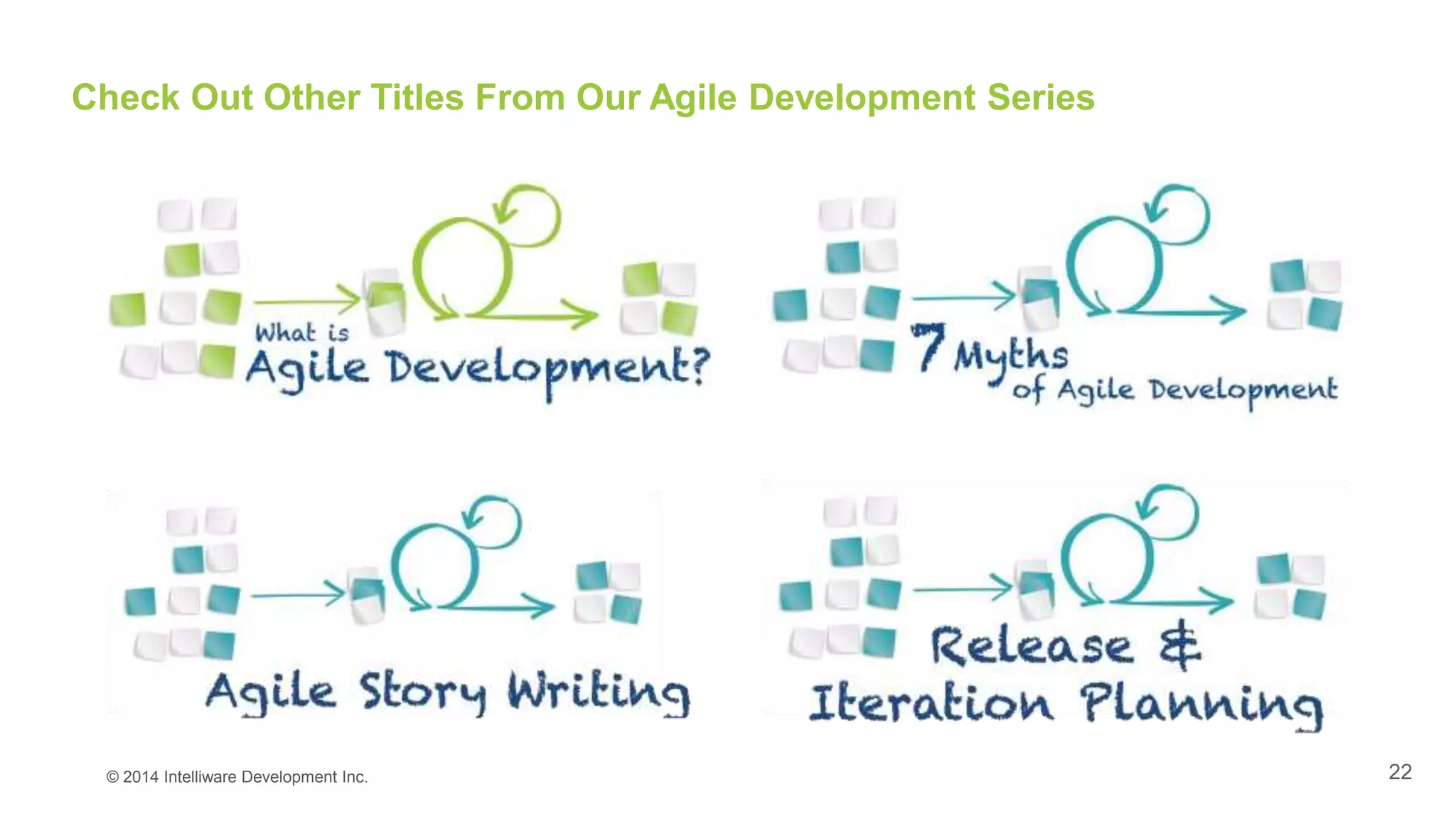 Check Out Other Titles From Our Agile Development Series
22© 2014 Intelliware Development Inc.
 