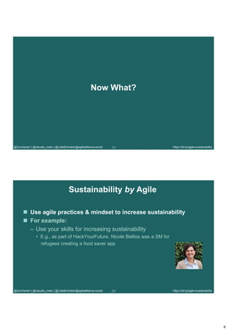 8
https://bit.ly/agile-sustainability
19
@Zurcherart | @claudia_melo | @JuttaEckstein@agilealliance.social
Now What?
https...