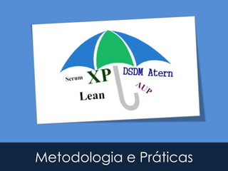 Metodologia e Práticas
 
