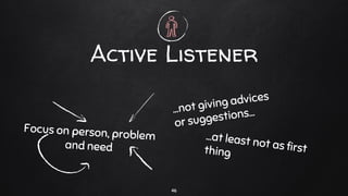 Active Listener
46
 