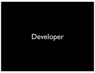 Developer

 