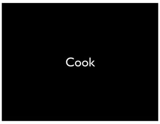 Cook

 