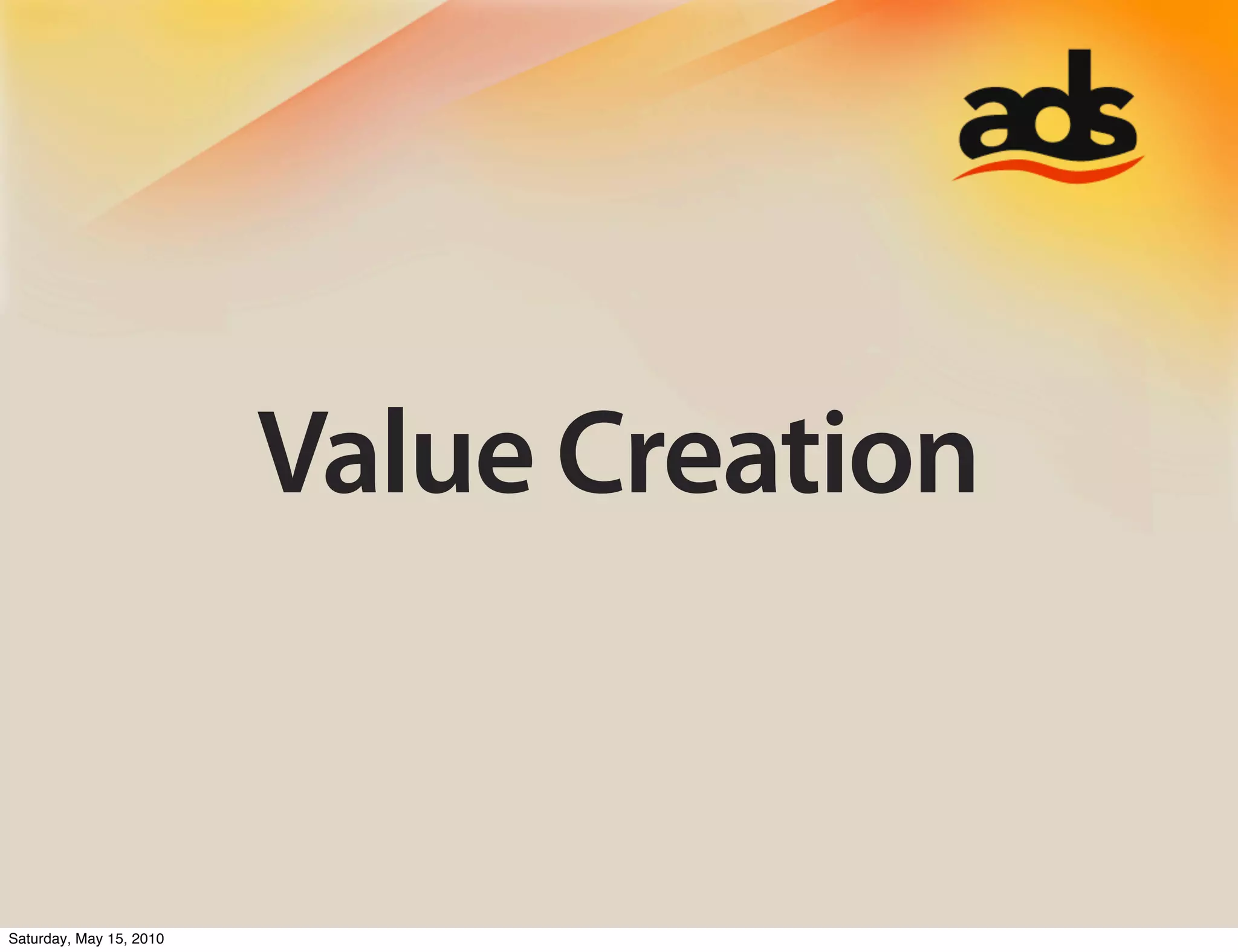 Value Creation


Saturday, May 15, 2010
 