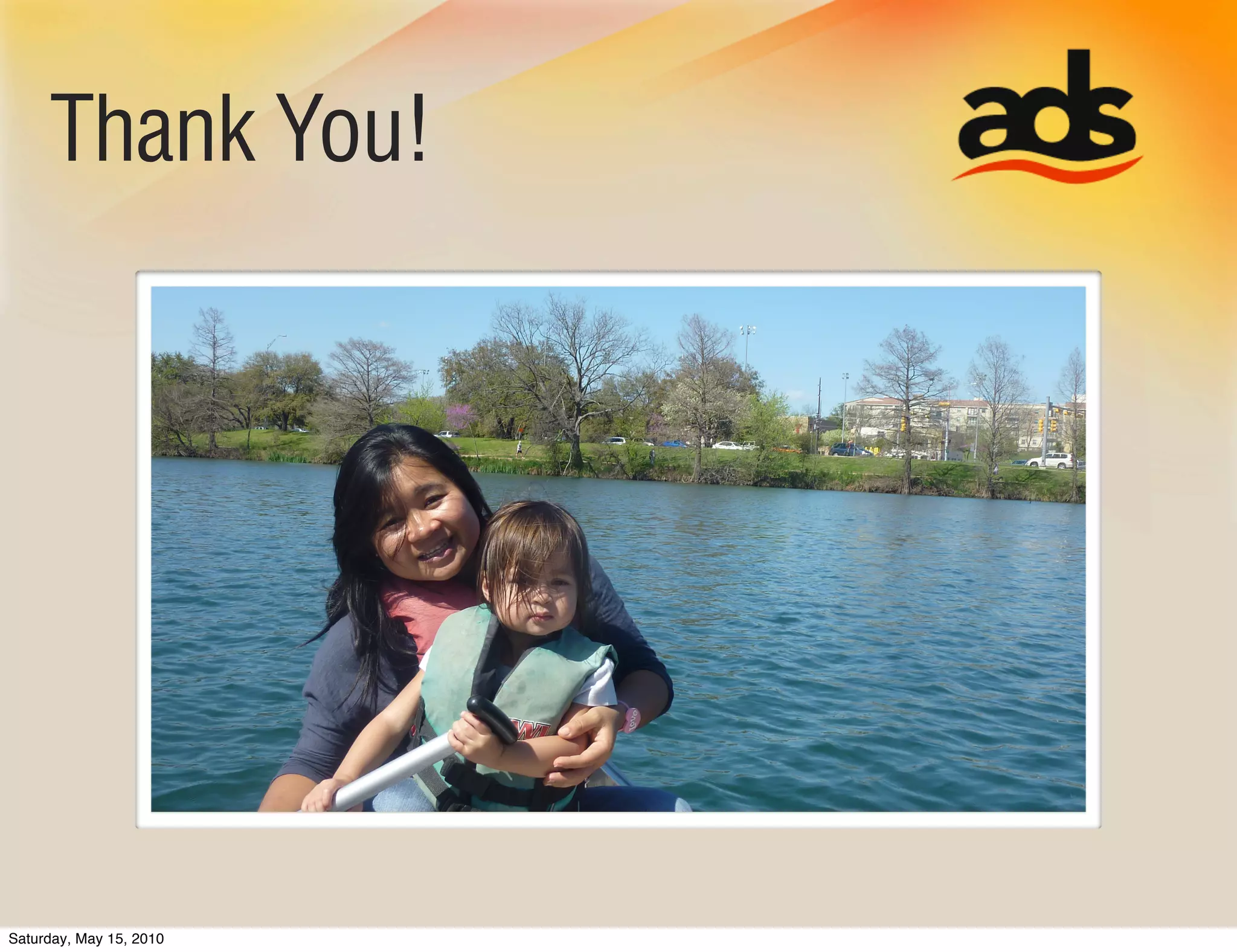 Thank You!




Saturday, May 15, 2010
 