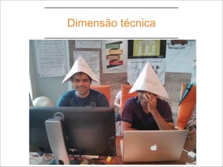 Dimensão técnica
 