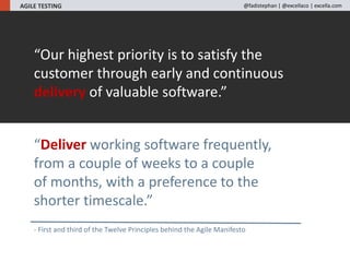 “Our highest priority is to satisfy the
customer through early and continuous
delivery of valuable software.”
“Deliver wor...