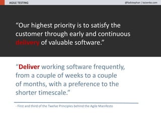 “Our highest priority is to satisfy the
customer through early and continuous
delivery of valuable software.”
“Deliver working software frequently,
from a couple of weeks to a couple
of months, with a preference to the
shorter timescale.”
- First and third of the Twelve Principles behind the Agile Manifesto
A LEANER PMO IN THE FEDERAL GOVERNMENTAGILE TESTING @fadistephan | kaizenko.com
 