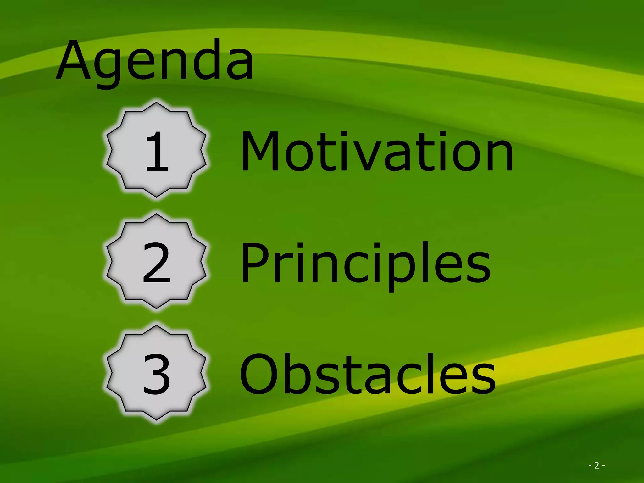 Agenda 1 Motivation 2 Principles 3 Obstacles Excella Consulting -2- 