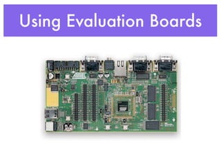Using Evaluation Boards
 