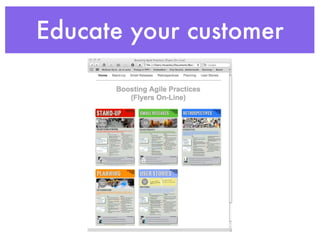Educate your customer
 