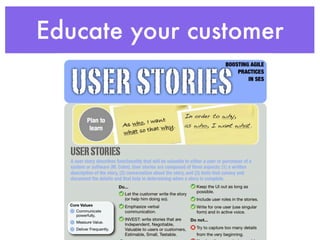 Educate your customer
 