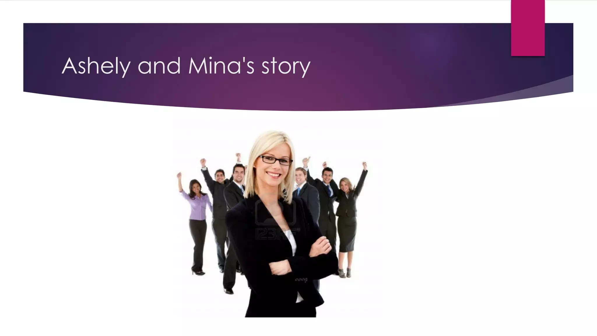 Ashely and Mina's story
 