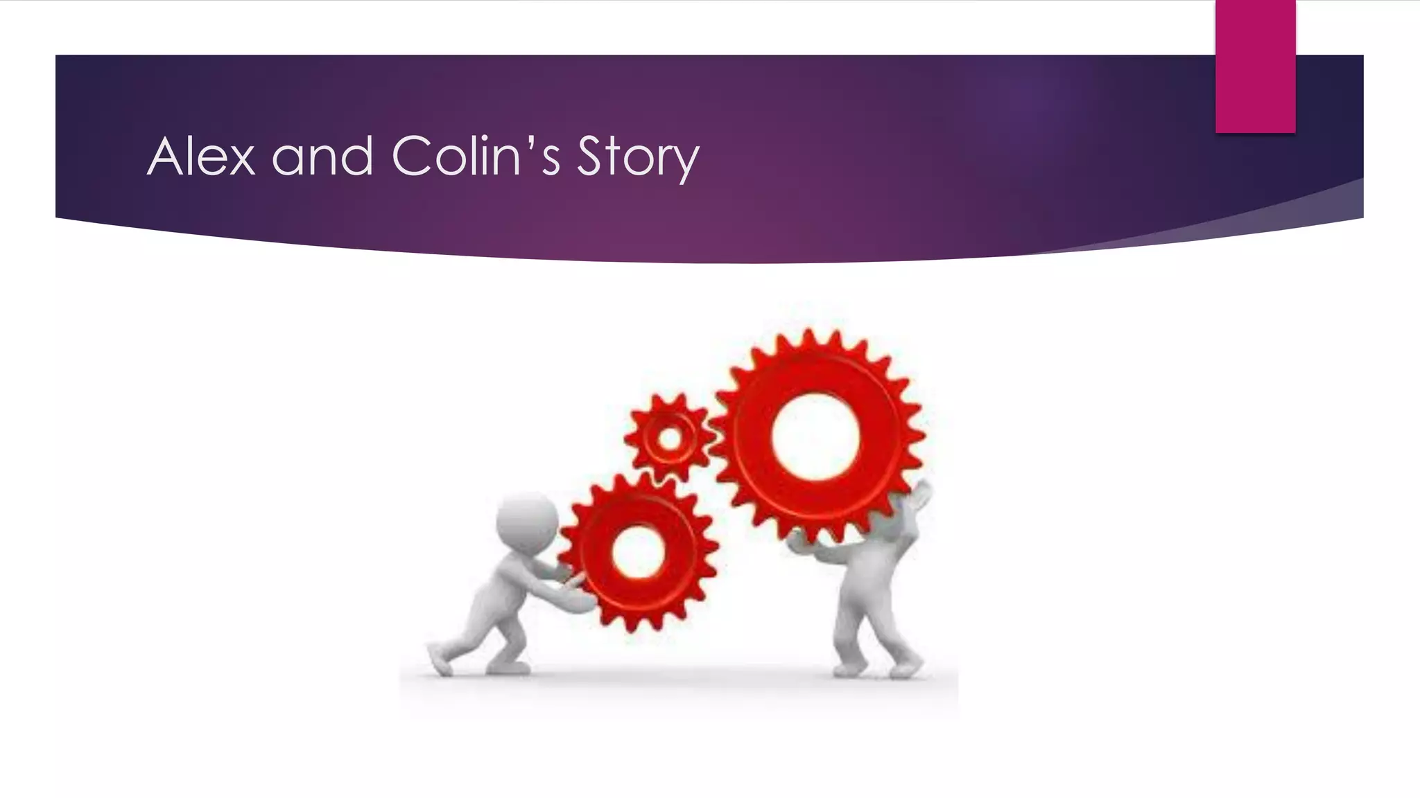 Alex and Colin’s Story
 