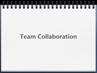Team Collaboration
 