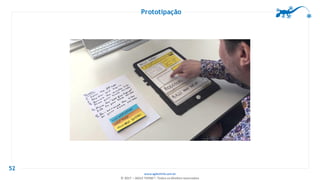 www.agilethink.com.br
© 2017 – AGILE THINK®. Todos os direitos reservados
Prototipação
52
 