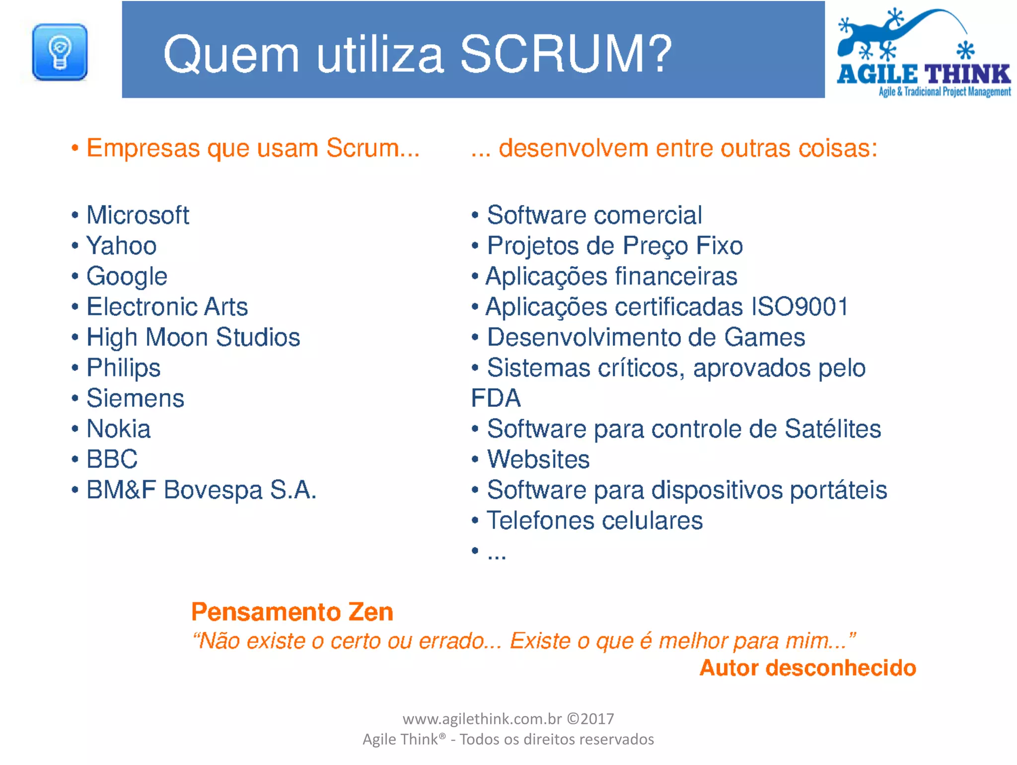www.agilethink.com.br ©2017
Agile Think® - Todos os direitos reservados
 