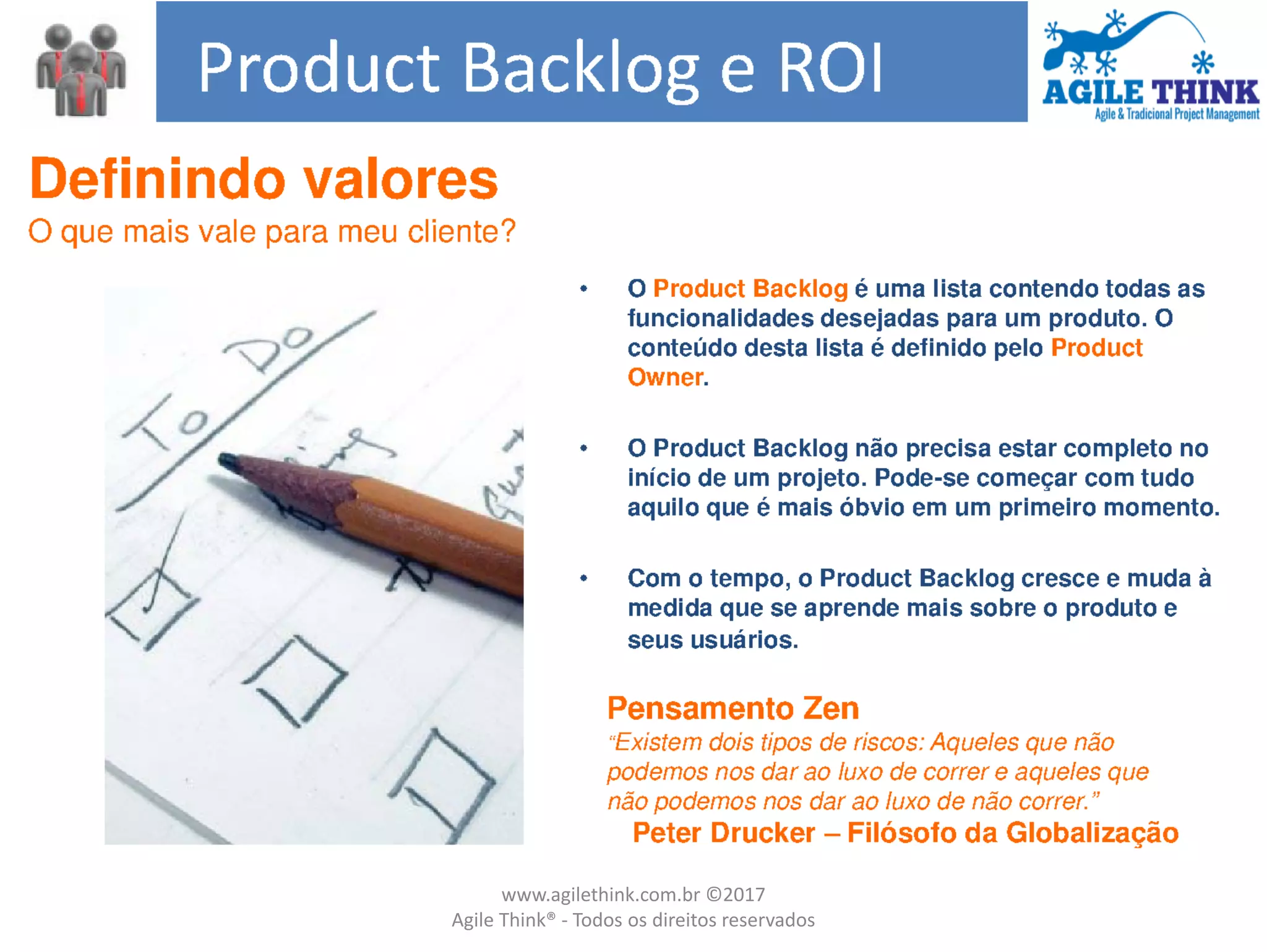 www.agilethink.com.br ©2017
Agile Think® - Todos os direitos reservados
 