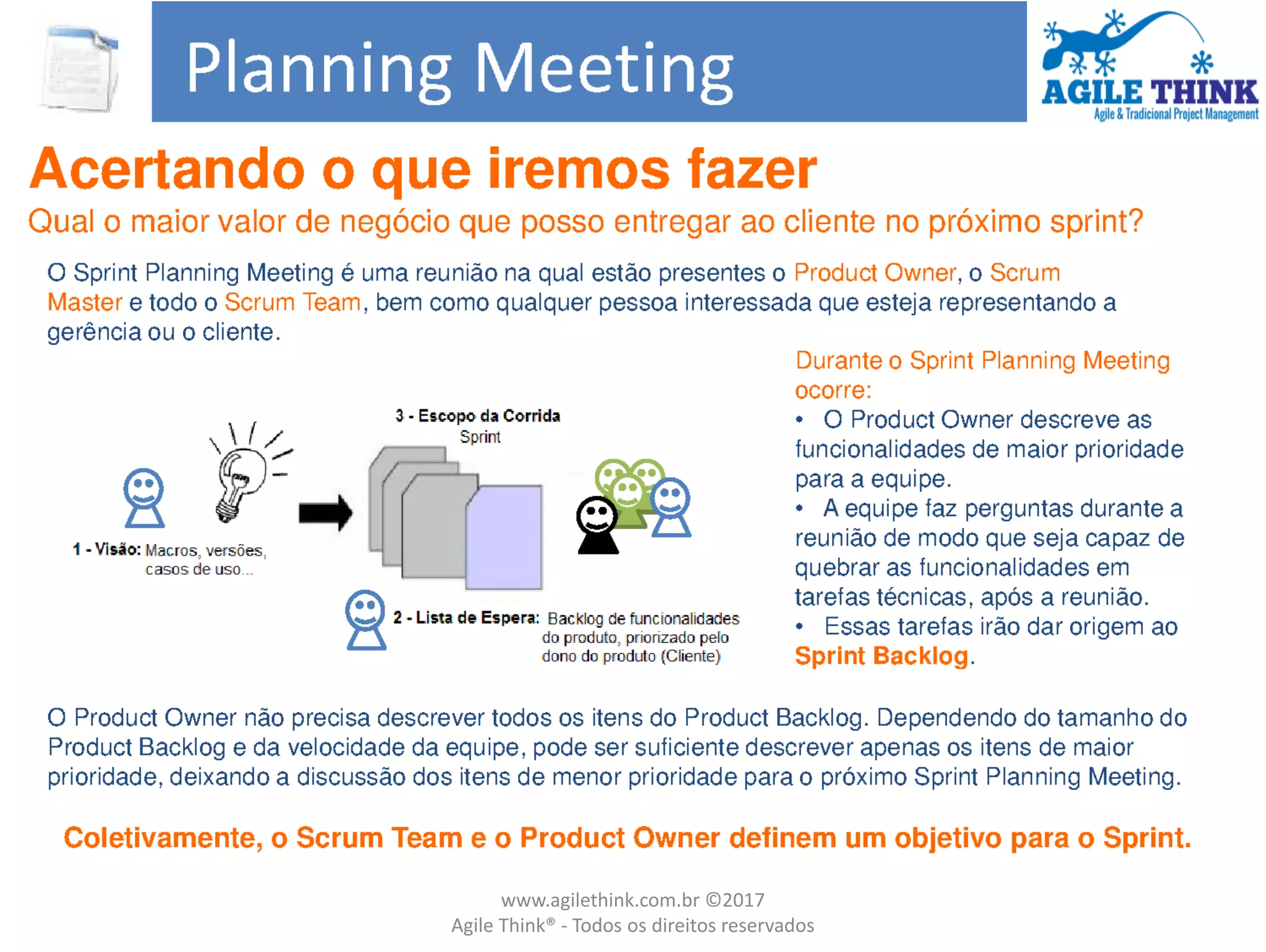 www.agilethink.com.br ©2017
Agile Think® - Todos os direitos reservados
 