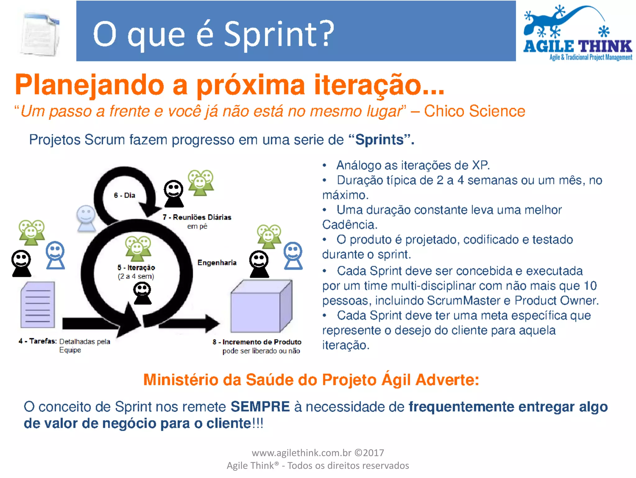 www.agilethink.com.br ©2017
Agile Think® - Todos os direitos reservados
 