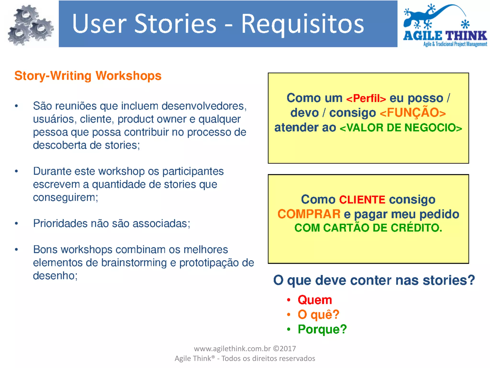 www.agilethink.com.br ©2017
Agile Think® - Todos os direitos reservados
 