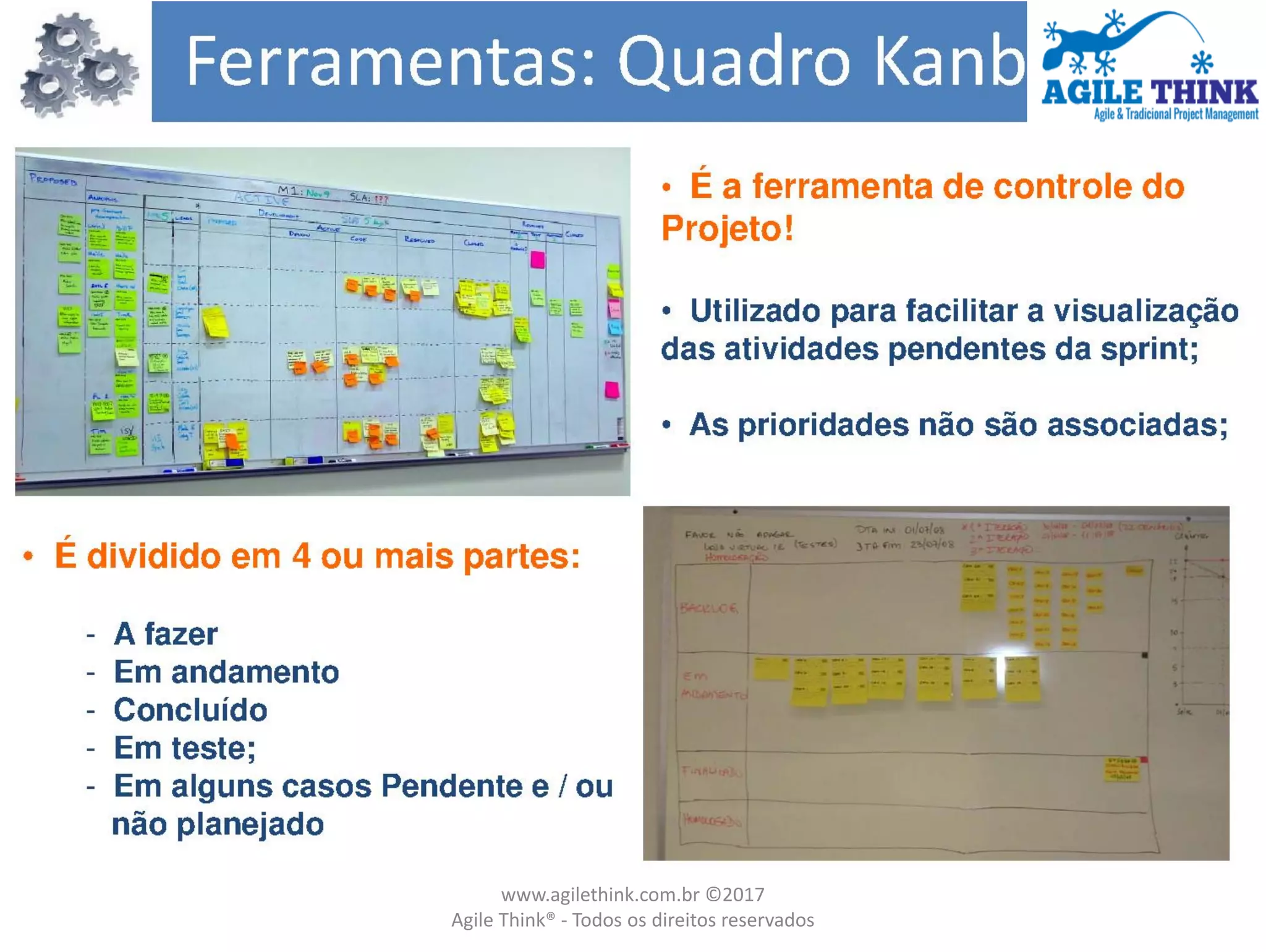 www.agilethink.com.br ©2017
Agile Think® - Todos os direitos reservados
 