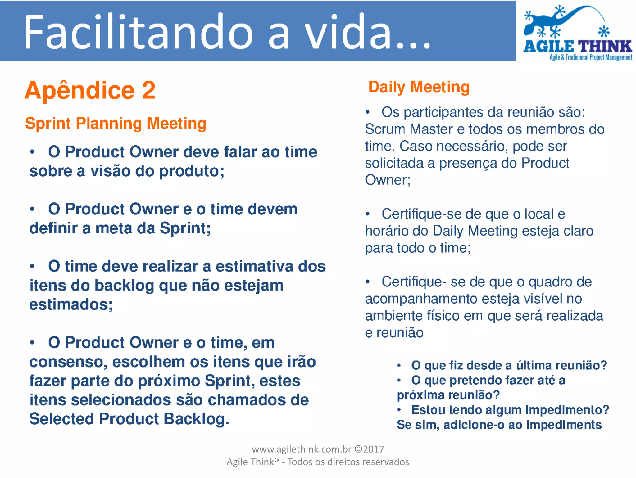 www.agilethink.com.br ©2017
Agile Think® - Todos os direitos reservados
 