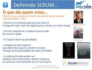 www.agilethink.com.br ©2017
Agile Think® - Todos os direitos reservados
 