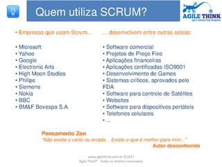 www.agilethink.com.br ©2017
Agile Think® - Todos os direitos reservados
 