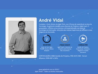www.agilethink.com.br ©2017
Agile Think® - Todos os direitos reservados
 