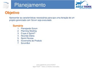 www.agilethink.com.br ©2017
Agile Think® - Todos os direitos reservados
 