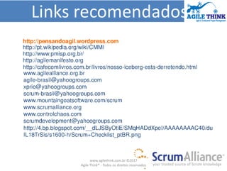 www.agilethink.com.br ©2017
Agile Think® - Todos os direitos reservados
 