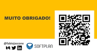 @fabiojascone
MUITO OBRIGADO!
@fabiojascone
 