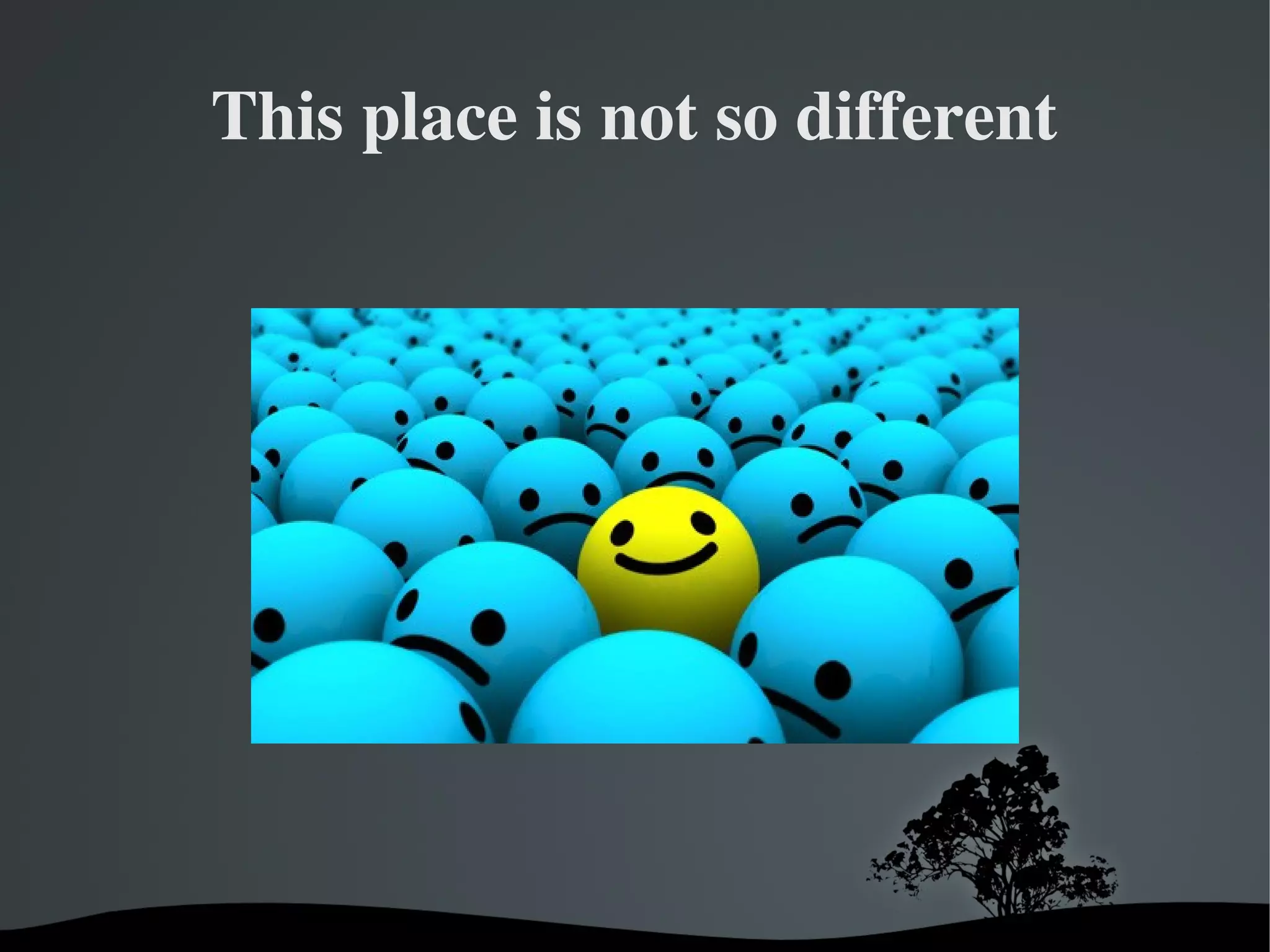 This place is not so different




           
 